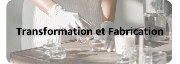 Transformation et Fabrication filieres aromes parfums et cosmétiques